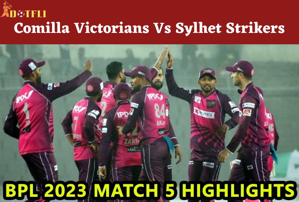 Comilla Victorians Vs Sylhet Strikers Highlight Match Live on Dotfli