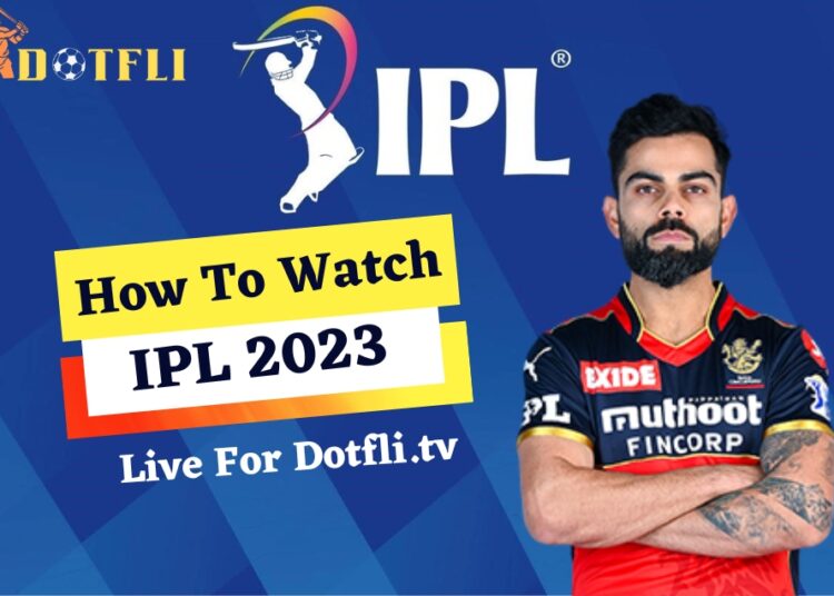 How to Watch IPL Live Score on - Dotfli